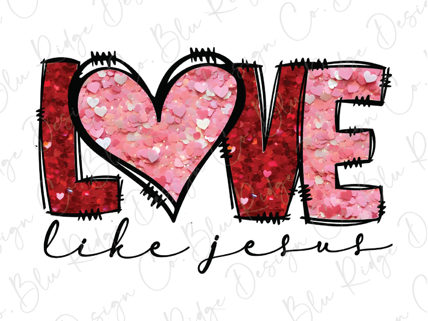 the word love like jesus written in pink glitter