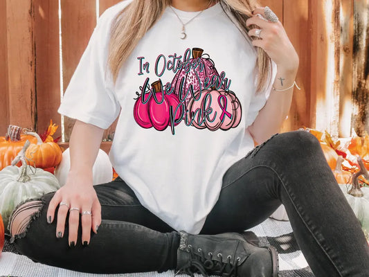 In October We Wear Pink Breast Cancer Awareness Ribbon Pink Fall Pumpkins Direct to Film (DTF) Transfer BluRidgeDesignCo