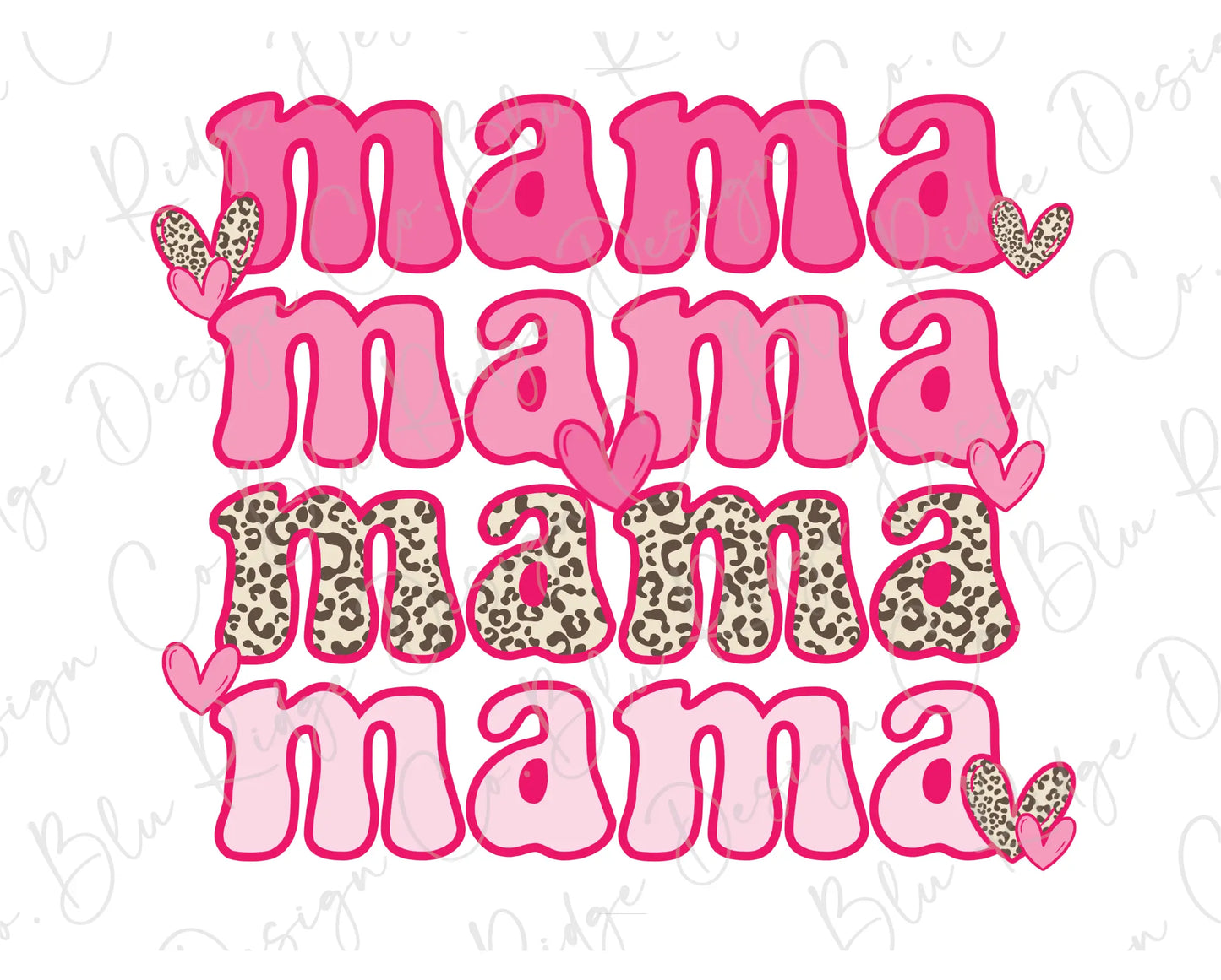 Valentine's Day Mama Mama Mama Pink Leopard Hearts Direct To Film (DTF) Transfer BluRidgeDesignCo