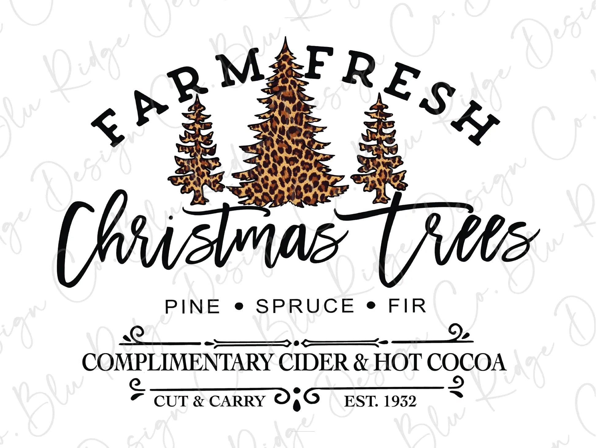 Farm Fresh Leopard Christmas Trees Cut and Carry Direct To Film (DTF) Transfer BluRidgeDesignCo