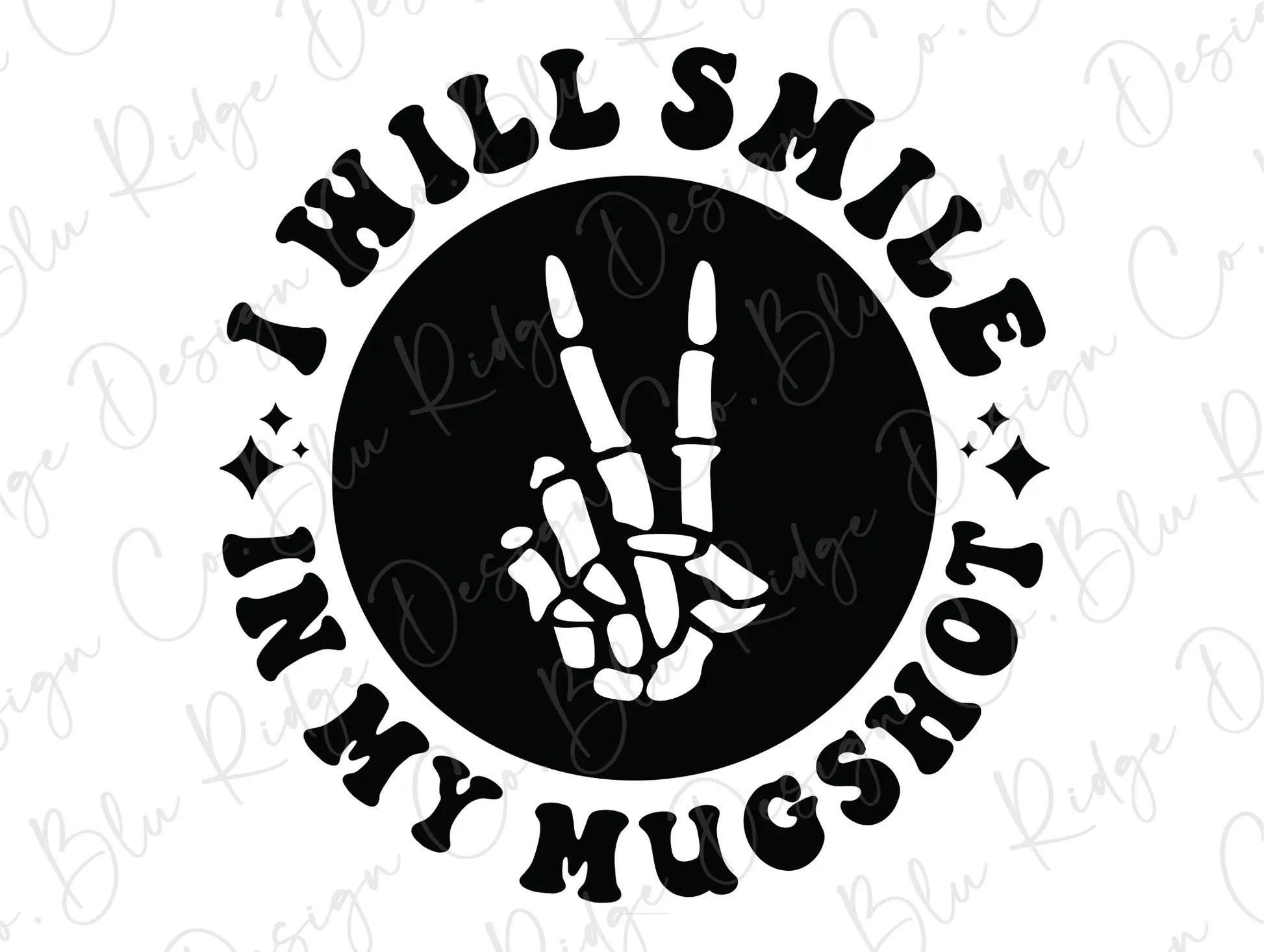 I Will Smile In My Mugshot Skeleton Peace Hand Pocket Direct To Film (DTF) Transfer BluRidgeDesignCo