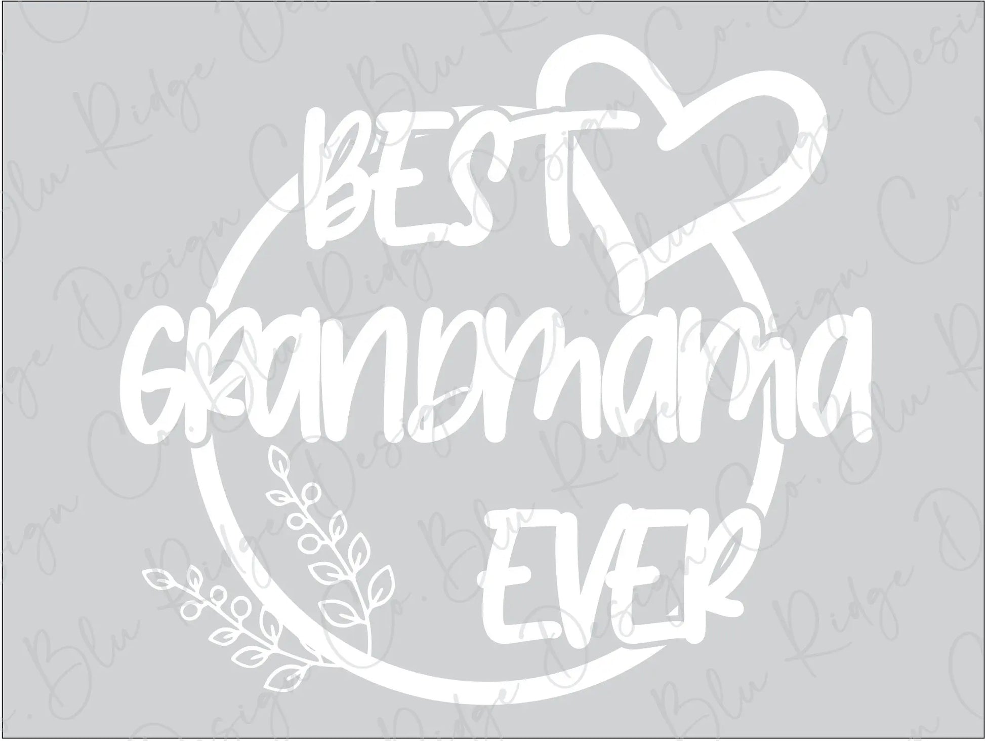 Best Grandmama Ever Floral Heart Direct To Film (DTF) Transfer BluRidgeDesignCo