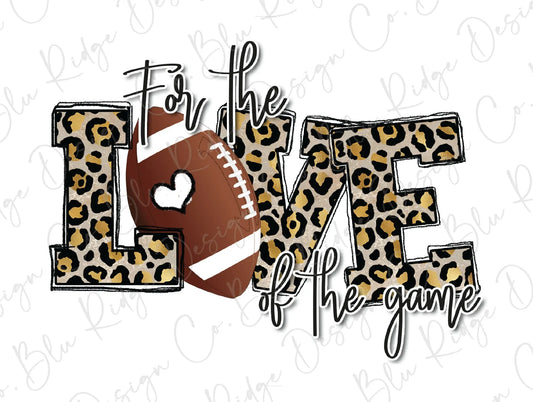 For the Love of the Game Leopard Football Direct To Film (DTF) Transfer BluRidgeDesignCo