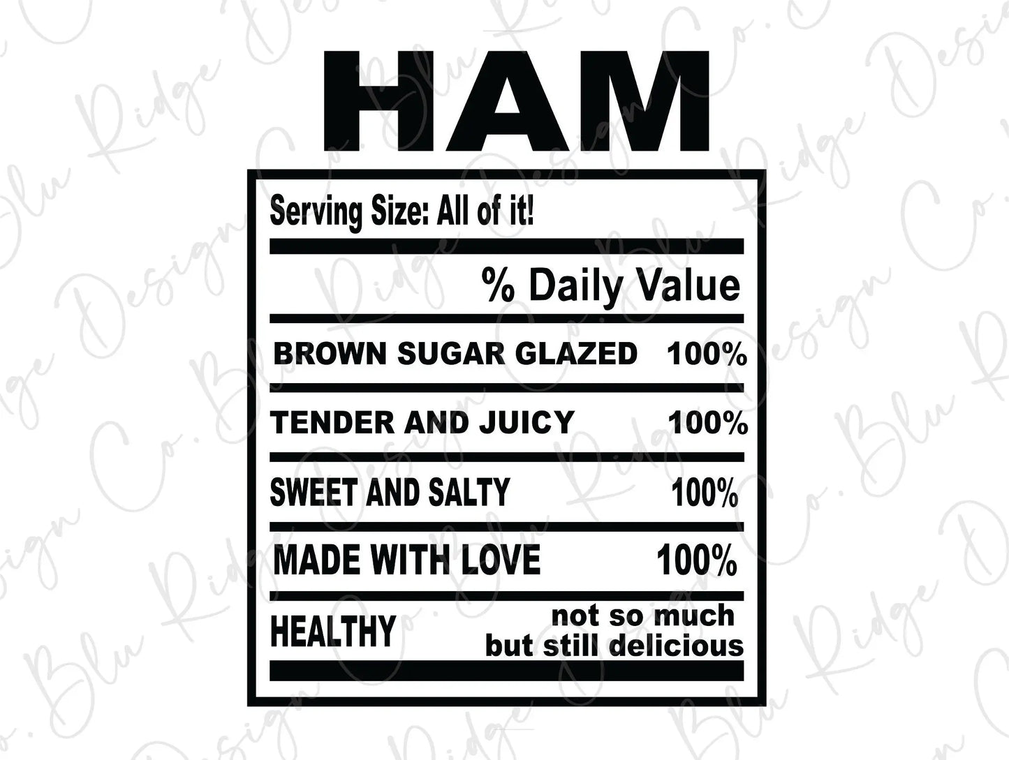 Thanksgiving Soul Food Nutrition Label Ham Direct to Film (DTF) Transfer BluRidgeDesignCo