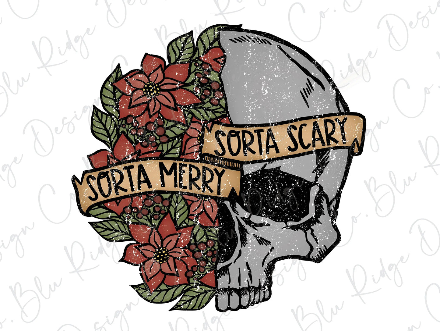 Sorta Merry Sorta Scary Christmas Skeleton Flower Head Direct to Film (DTF) Transfer BluRidgeDesignCo