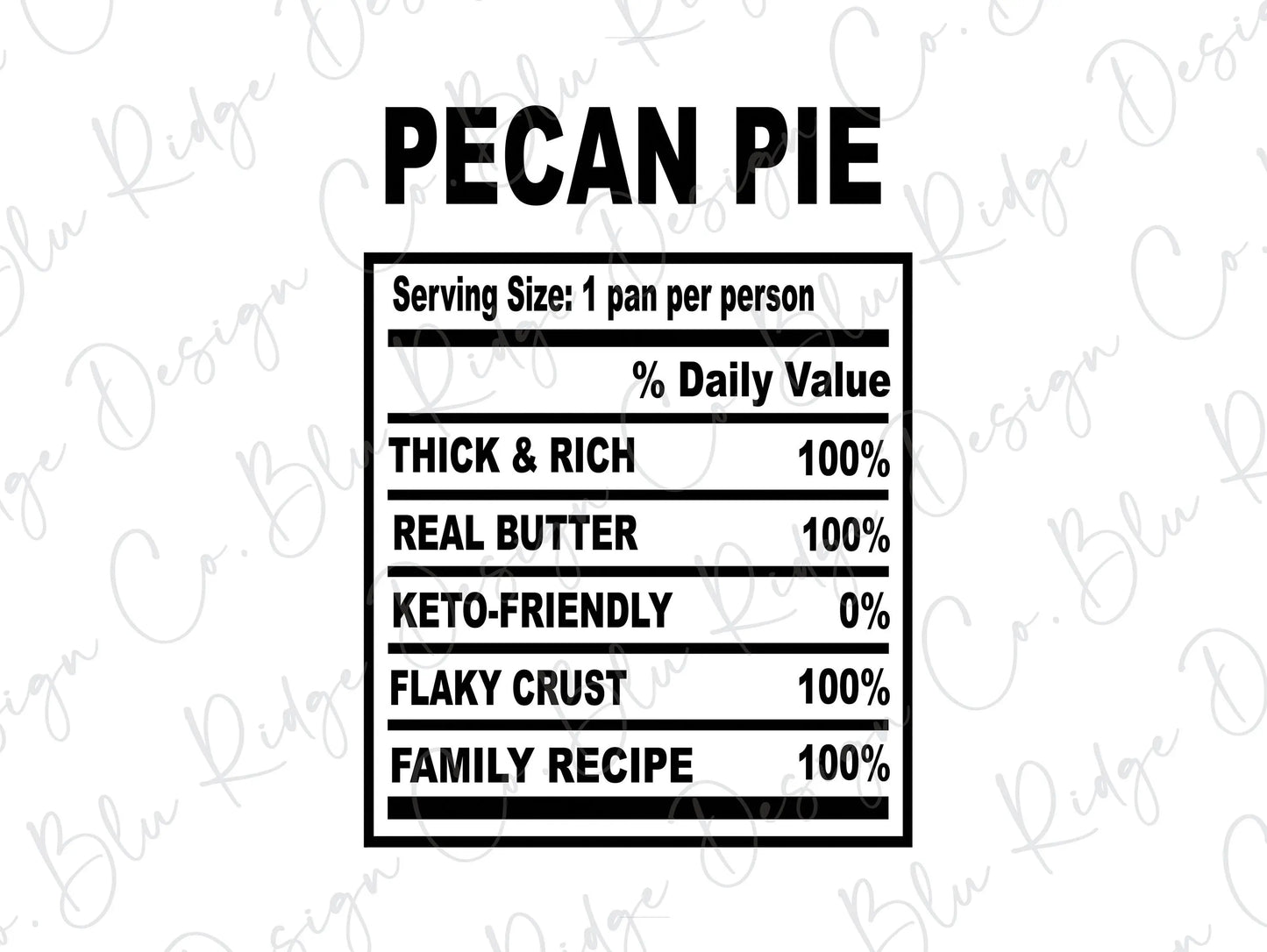 Thanksgiving Soul Food Nutrition Label Pecan Pie Direct to Film (DTF) Transfer Blu Ridge Design Co