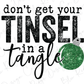 Don't get your Tinsel in a Tangle Green Christmas Ornament Graphic T-Shirt