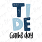 a tye game day sign on a white background