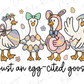 A group of four cartoon ducks, each wearing a unique Easter-themed outfit, standing together and holding Easter eggs. The text below the image reads "Just an egg-cited goose".