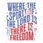 a poster with the words where the spirit of the lord is, there is freedom