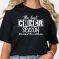 a woman wearing a black shirt that says the last cheer season