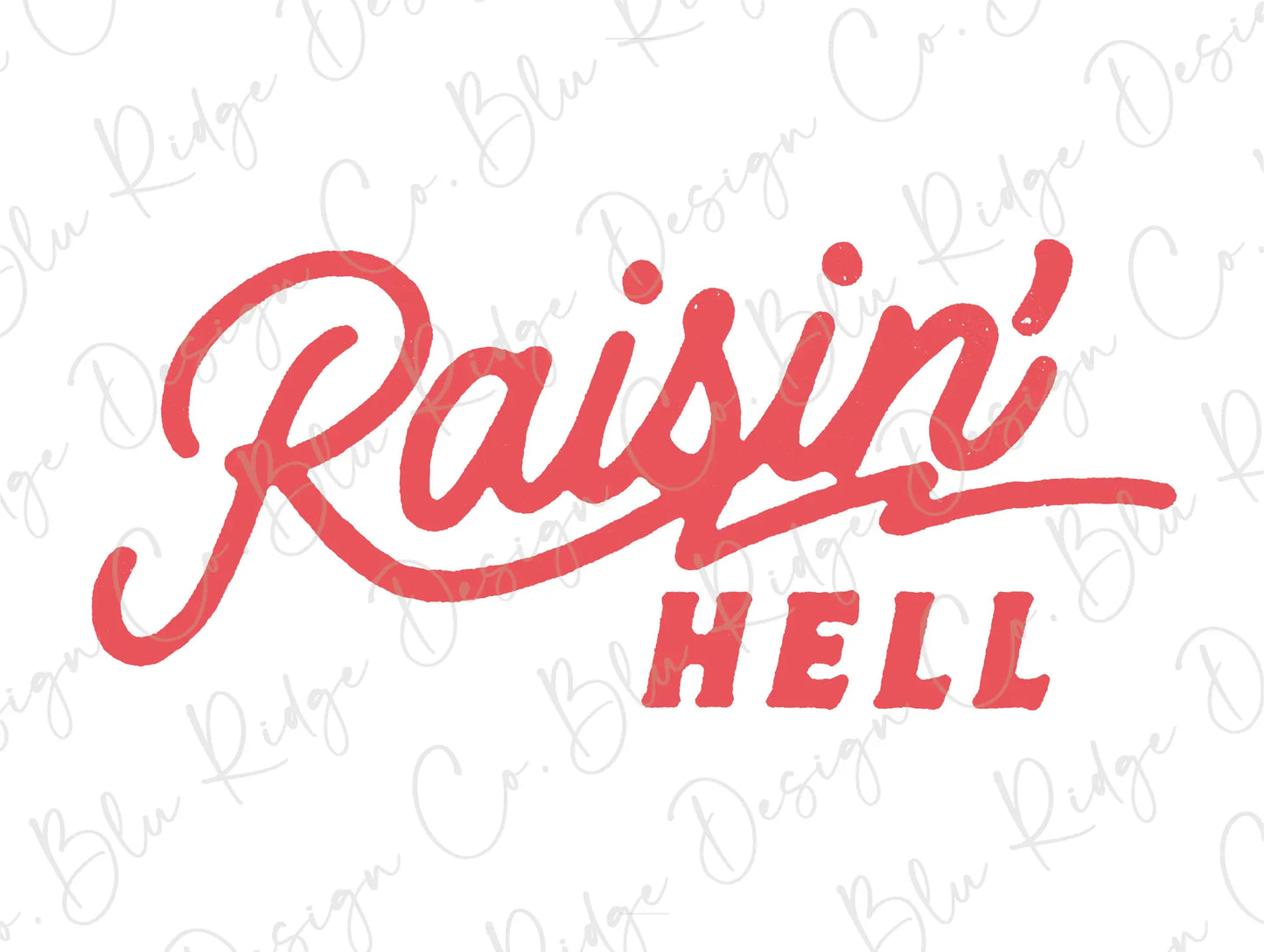 the word raisin'hell written in red on a white background