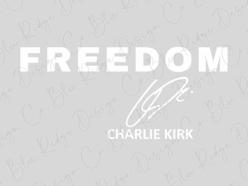 a large white text that reads "FREEDOM" and a signature below it, which appears to be a signature of a person named Charlie Kirk.