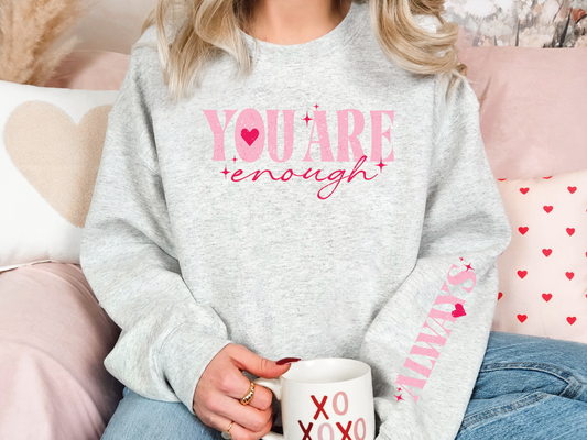You are Always Enough Valentines Day Inspiration (Front/Sleeve Combo) Graphic T-Shirt