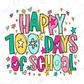The image is a colorful and playful graphic celebrating the 100th day of school.