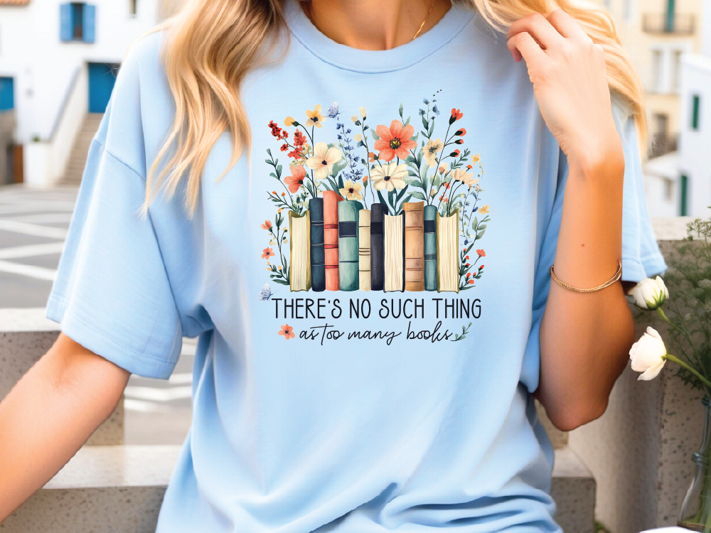 There's No Such Thing As Too Many Books Graphic T-Shirt