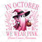 In October We Wear Pink Breast Cancer Awareness Ribbon Halloween Ghost Direct to Film (DTF) Transfer