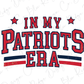 a patriotic design with the text "IN MY PATRIOTS ERA" prominently displayed.