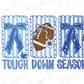 The image is a collage of three blue and white striped frames, each containing a football, a bow, and a flower. The text "TOUGH DOWN SEASON" is written across the image.