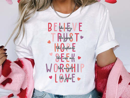 Believe Like Mary Trust Like Joseph Love Like Jesus Hearts Valentines Day Graphic T-Shirt