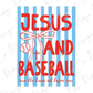 a graphic design with the text "JESUS + BASEBALL run the bases set before you" prominently displayed.