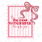 a red and white striped background with a large bow and the text "It's the most wonderful Time of the year" written in a cursive font.