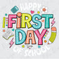 the words first day of school written in colorful letters