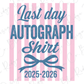 a pink and white striped background with the text "Last day autograph shirt" and "2025-2026" displayed prominently.
