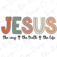 jesus the way the truth the life