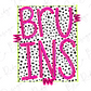 the word "BRUINS" in a bold, pink font against a background of black and white polka dots.