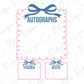 a graphic design with a pink ribbon and a bow, along with three smaller frames. The larger frame has the word "AUTOGRAPHICS" written on it, and the smaller frames have the names "Teacher" and "Bestie" written on them. The background of the image is white with cursive writing.