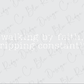 the phrase "walking by faith, tripping constantly" written in white text against a light grey background.