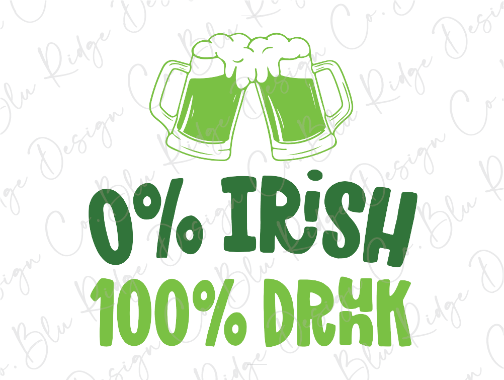 a pair of beer mugs with the words, 0 % irish 100 % drink