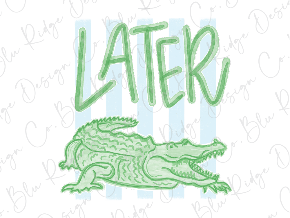 A green alligator with its mouth open, accompanied by the word "later" written above it.