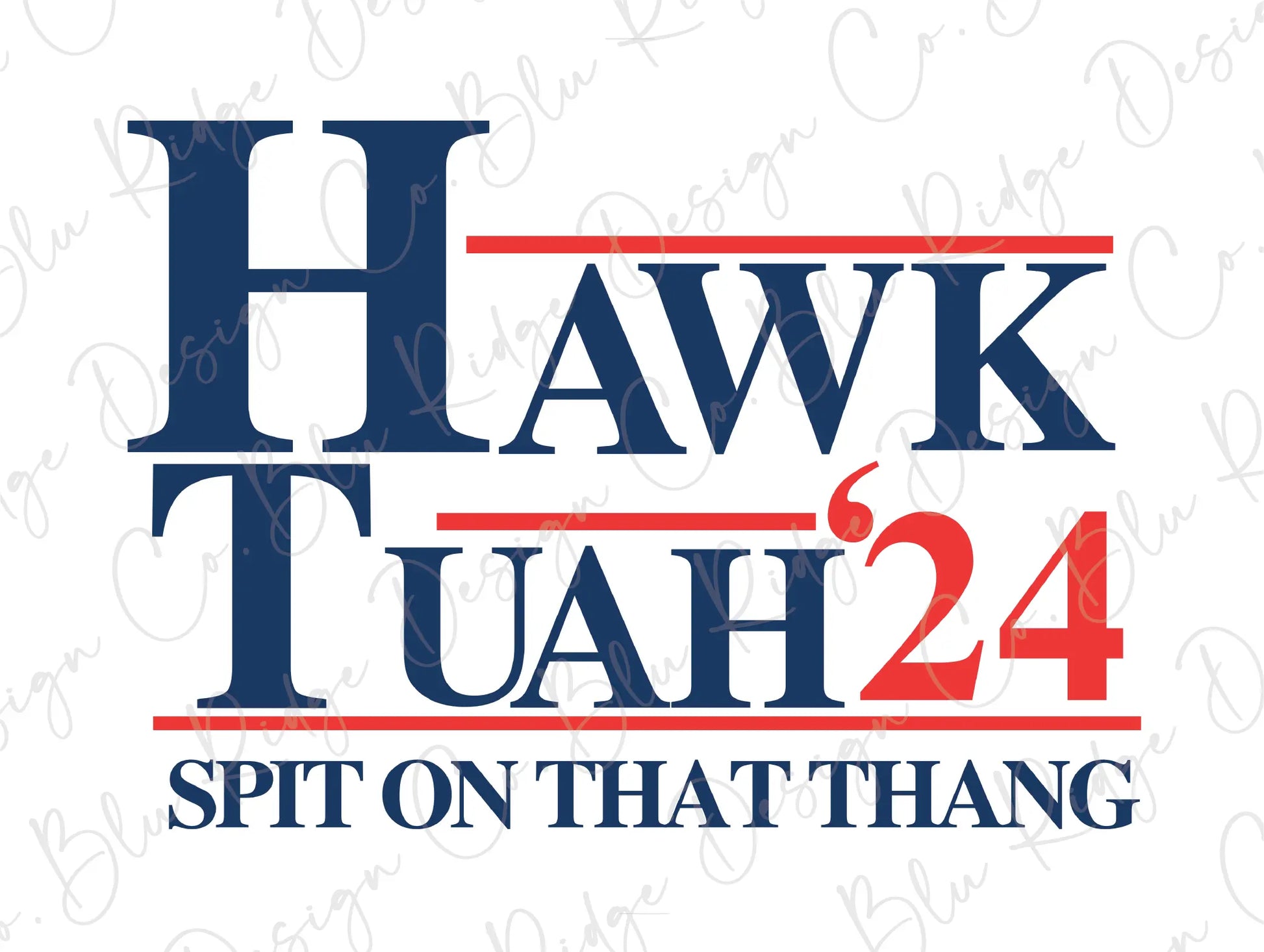 a white background with the words hawk tuah and a red, white and blue