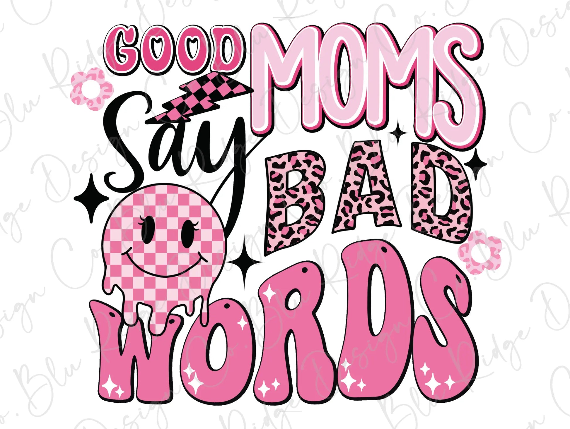 a pink and black print with the words'moms say bad words '