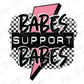 a pink and black sign that says babes support bakes