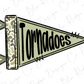 A flag with the word "Tornadoes" written on it in a stylized font.
