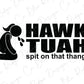 a sticker with the words hawk tuah on it