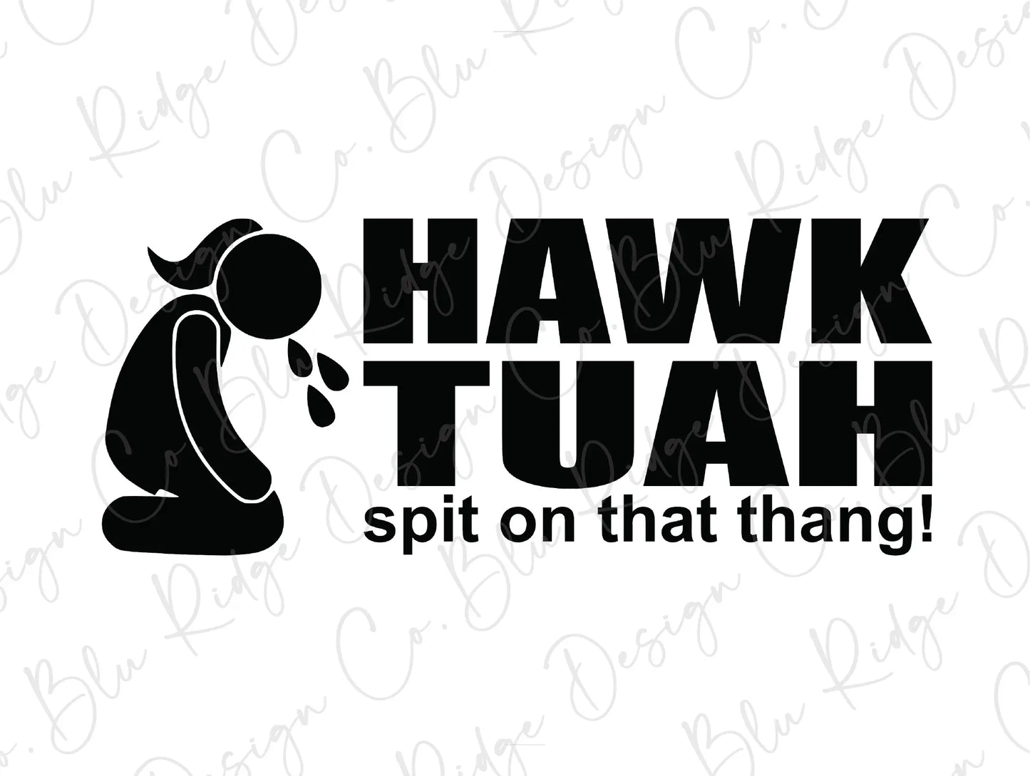 a sticker with the words hawk tuah on it