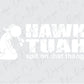 a white sign that says hawk tuah sipi on that thang