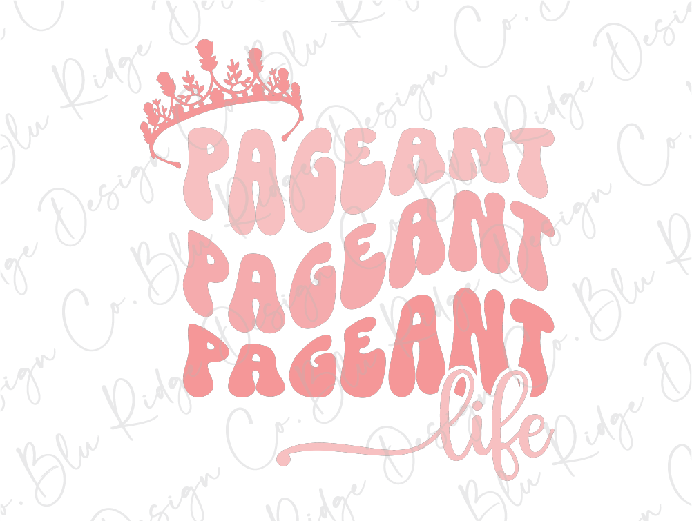 Pagent Ridge Pageant Life Direct To Film (DTF) Transfer - Blu Ridge Design Co. – Blu ...