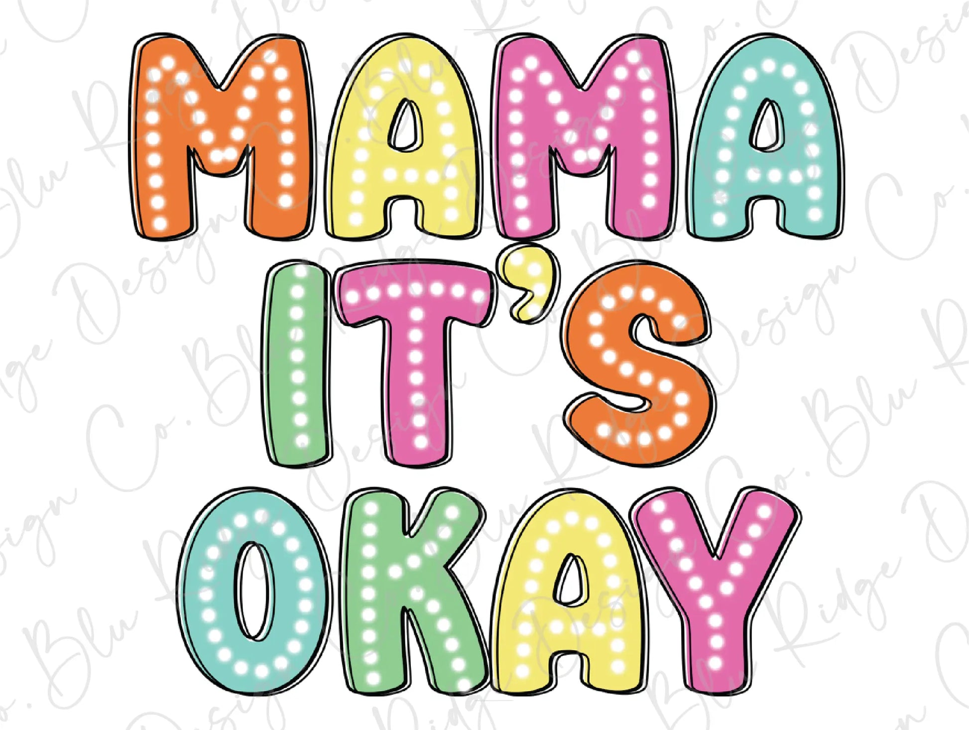 the words mama it's okay in different colors