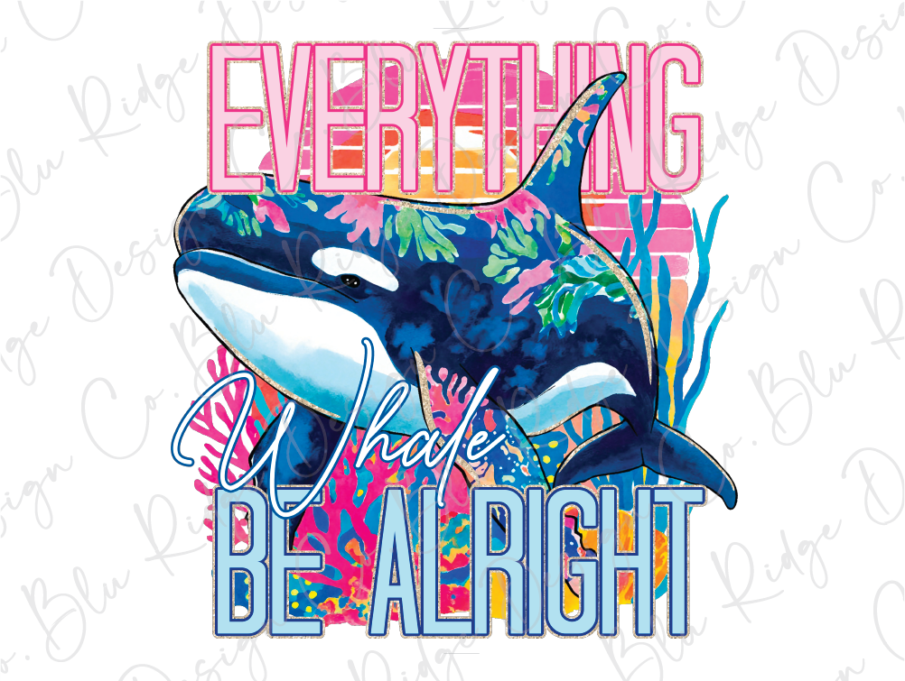 an image of an orca whale with the words everything makes me be alright