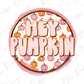 a picture of pumpkins and the words hey pumpkin