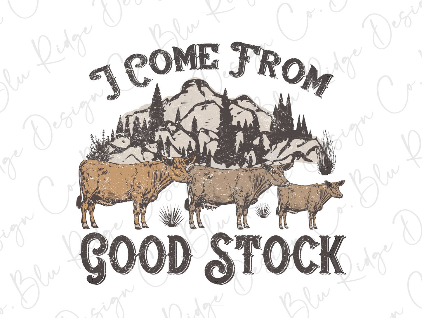 three cows standing in front of a mountain with the words i come from good stock