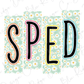 the word "SPED" written in a stylized font, with the letters "S", "P", "E", and "D" in different colors and sizes. The background of the image has a floral pattern.