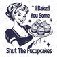 a woman holding a tray of cupcakes with the words i baked you some