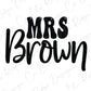 a black and white photo of the words mrs brown