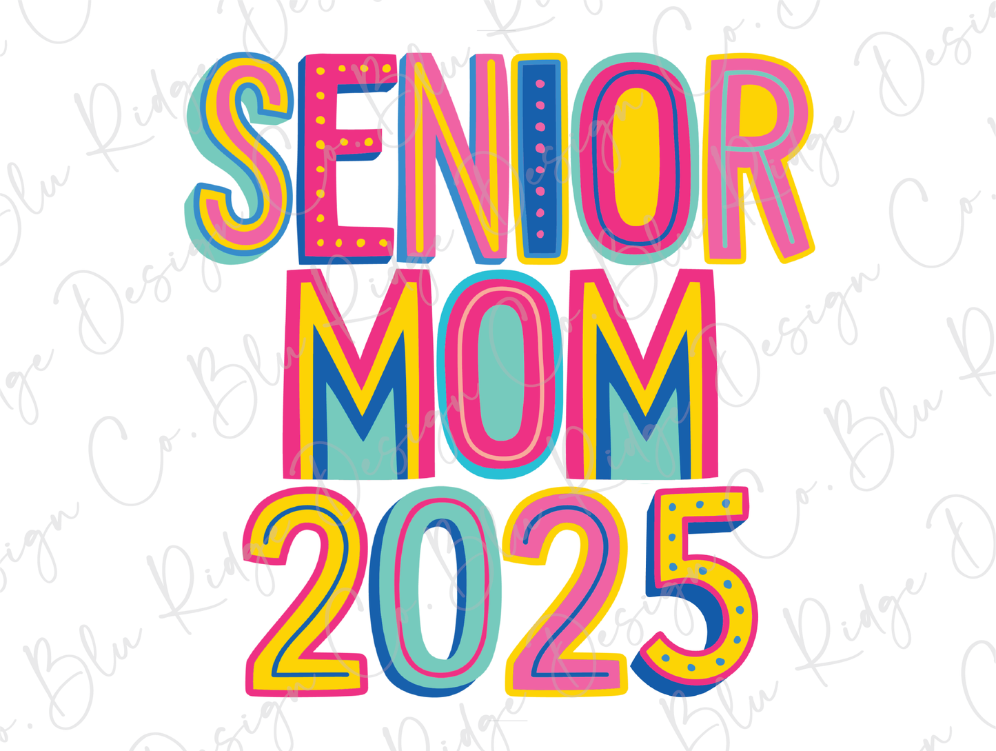 a colorful text that says senior mom 202